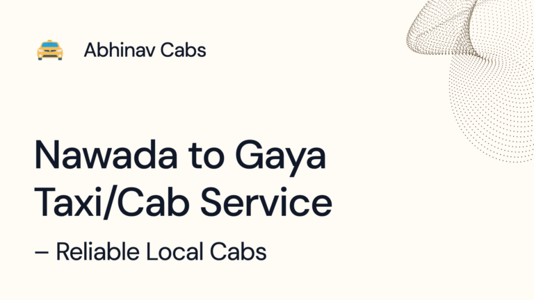 Nawada to Gaya Taxi/Cab Service
